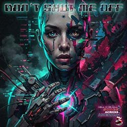 Don't Shut Me Off album cover